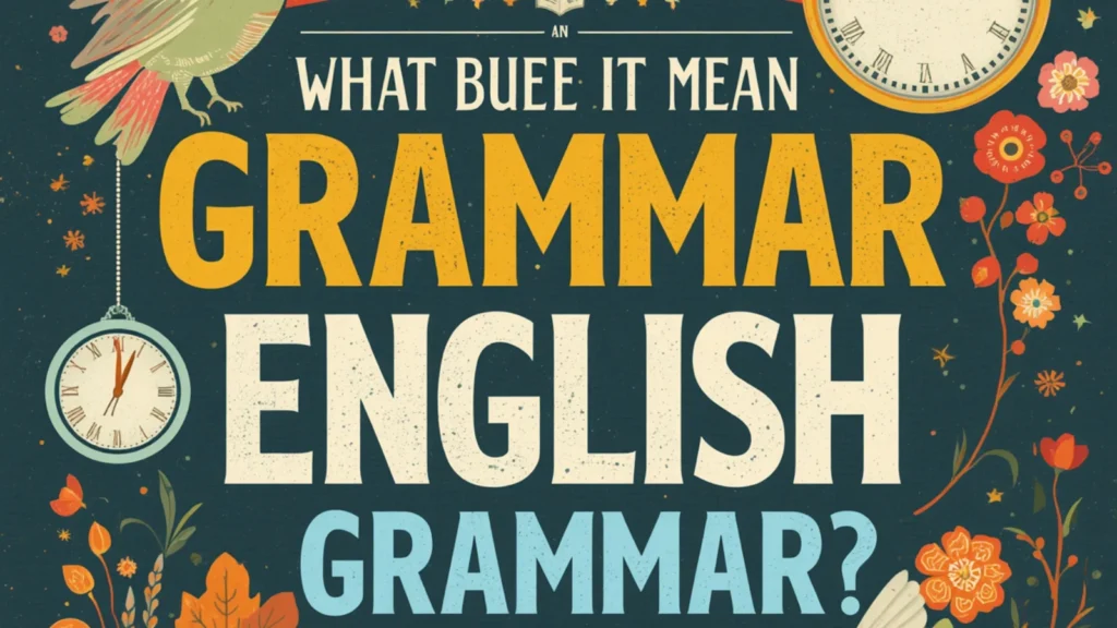 What Does It Mean in English Grammar?